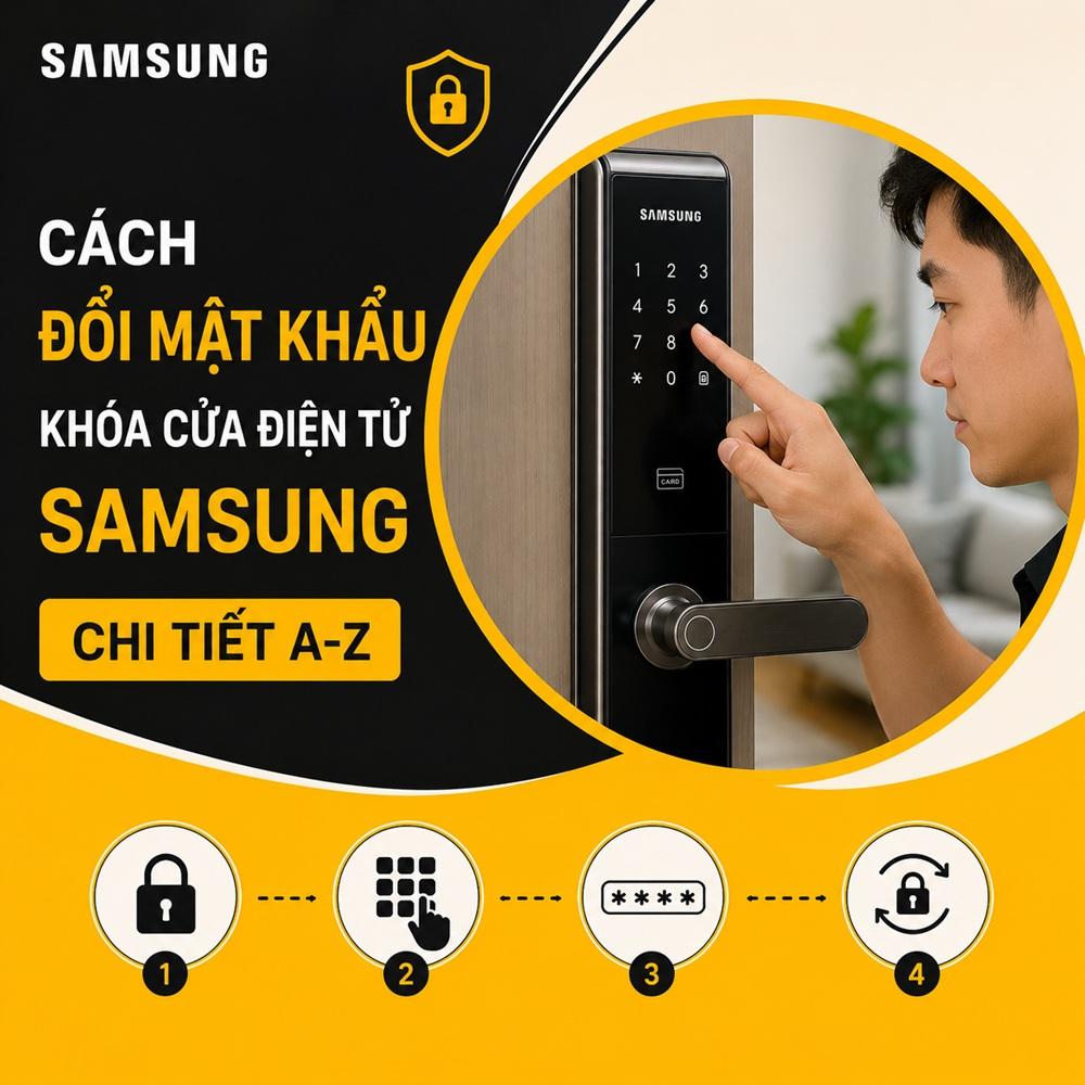 Cách Đổi Mật Khẩu Khóa Điện Tử Samsung Chi Tiết A-Z
